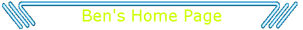 Ben's Home Page
